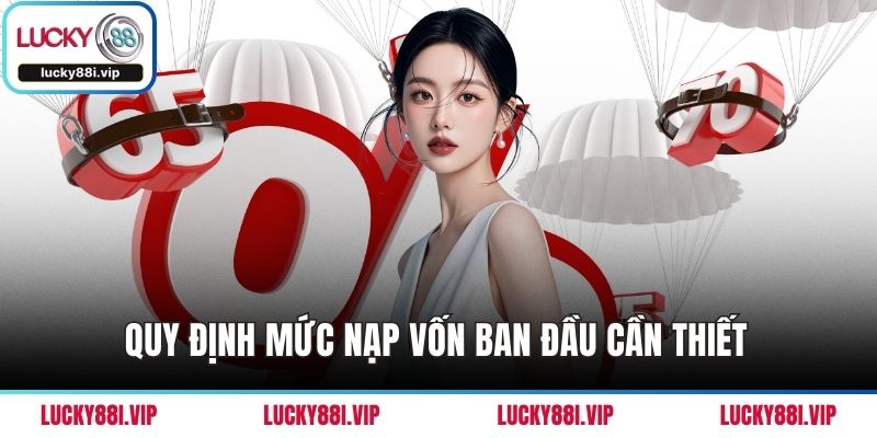 Quy định mức nạp vốn ban đầu cần thiết